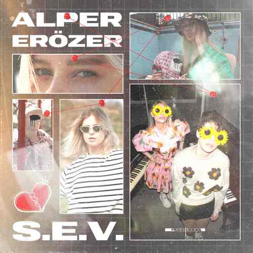 Alper Erozer Yeni S.E.V  Şarkısını Mp3 İndir