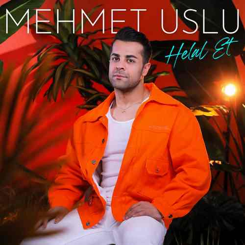 Mehmet Uslu Yeni Helal Et Şarkısını Mp3 İndir