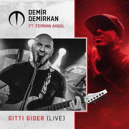 Demir Demirkan Yeni Gitti Gider (Live) [feat. Ferman Akgül] Şarkısını Mp3 İndir