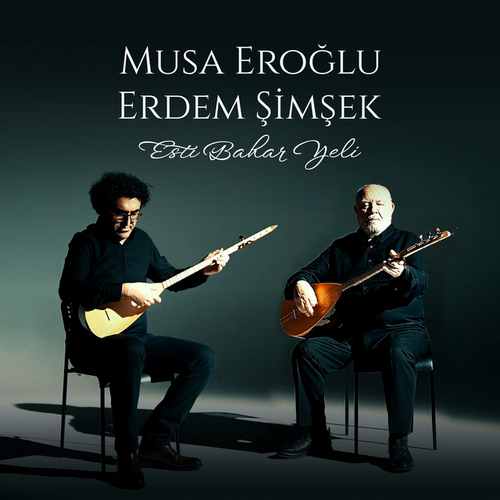 Musa Eroğlu, Erdem Şimşek Yeni Esti Bahar Yeli Şarkısını Mp3 İndir