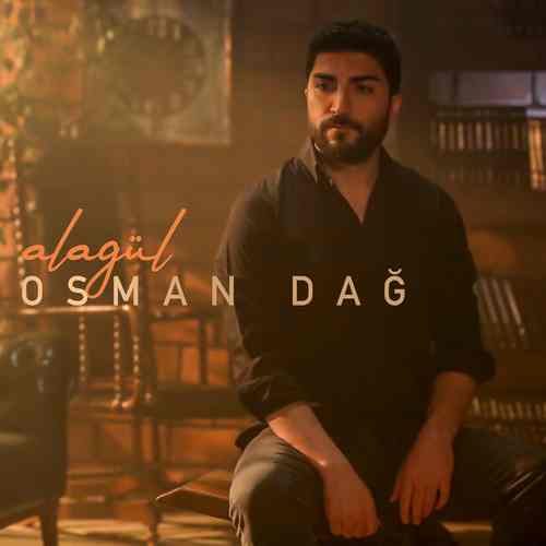 Osman Dağ Yeni Alagül Şarkısını Mp3 İndir