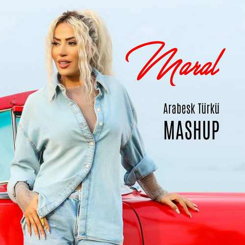 Maral Yeni Arabesk Türkü (Mashup) Şarkısını Mp3 İndir