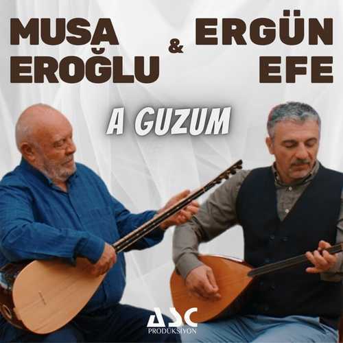 Musa Eroğlu Yeni A Guzum Şarkısını Mp3 İndir