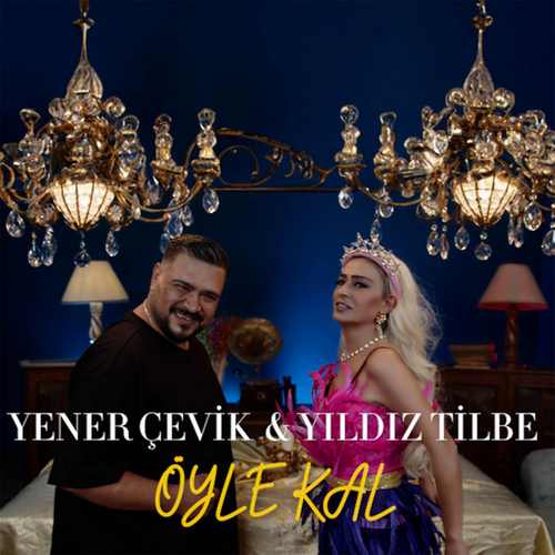 Yener Çevik, Yıldız Tilbe Yeni Öyle Kal Şarkısını Mp3 İndir