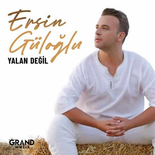 Ersin Güloğlu Yeni Yalan Değil Şarkısını Mp3 İndir
