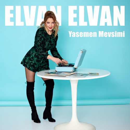 Elvan Elvan Yeni Yasemen Mevsimi Şarkısını Mp3 İndir