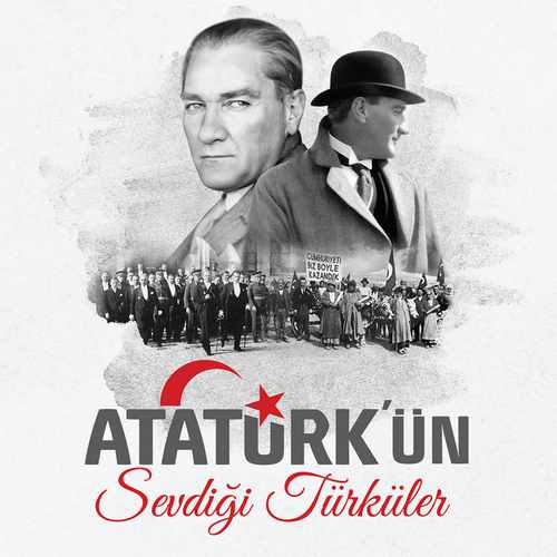 Çesitli Sanatçilar Yeni Atatürk'ün Sevdiği Türküler (Remastered) Full Albüm İndir