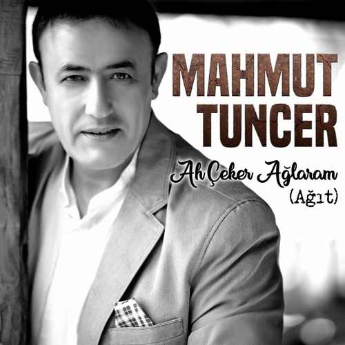 Mahmut Tuncer Yeni Ah Çeker Ağlaram (Ağıt) Şarkısını Mp3 İndir