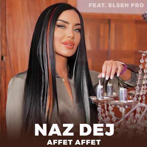 Naz Dej Yeni Affet Affet (feat. Elsen Pro) Şarkısını Mp3 İndir