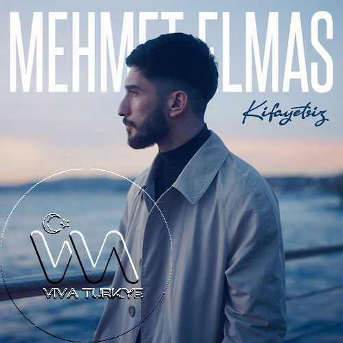 Mehmet Elmas Yeni Kifayetsiz Şarkısını Mp3 İndir