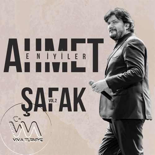 Ahmet Şafak Yeni Ahmet Şafak En İyiler, Vol. 2 (Live) Full Albüm İndir