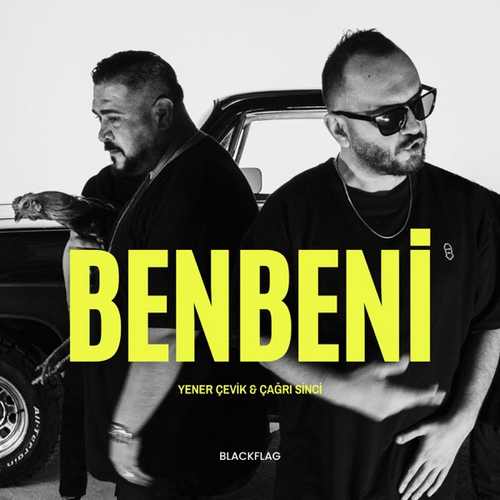 Yener Çevik & Çağrı Sinci Yeni BEN BENİ Şarkısını Mp3 İndir