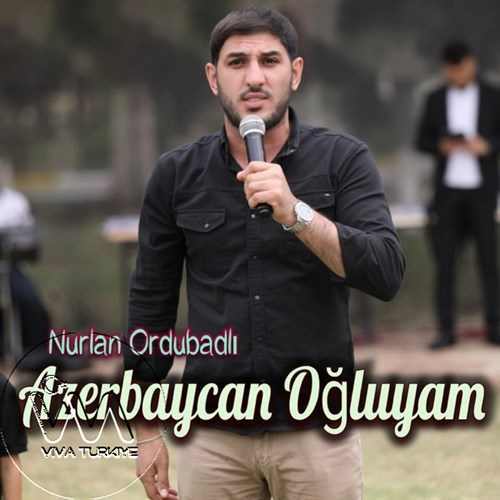 Nurlan Ordubadlı Yeni Azerbaycan Ogluyam Şarkısını Mp3 İndir