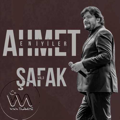 Ahmet Şafak Yeni Ahmet Şafak En İyiler, Vol. 3 (Live) Full Albüm İndir
