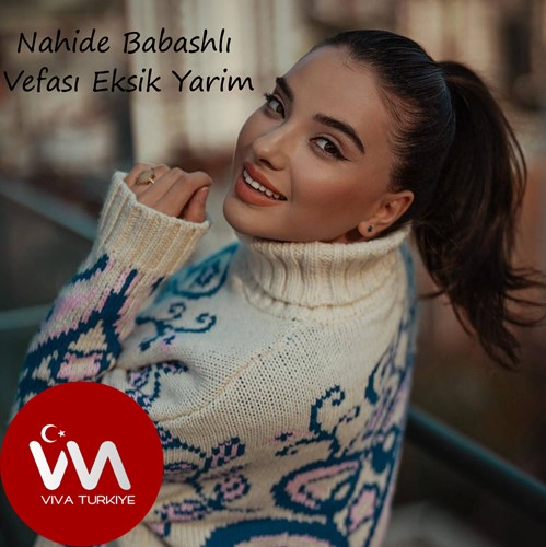 Nahide Babashlı Yeni Vefası Eksik Yarim Şarkısını Mp3 İndir