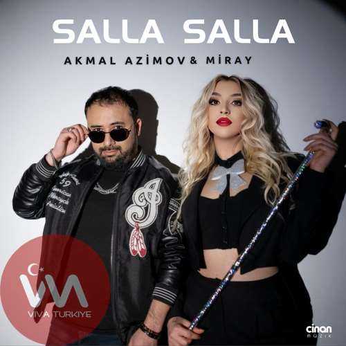 Akmal Azimov Ft Miray Yeni Salla Salla Şarkısını Mp3 İndir