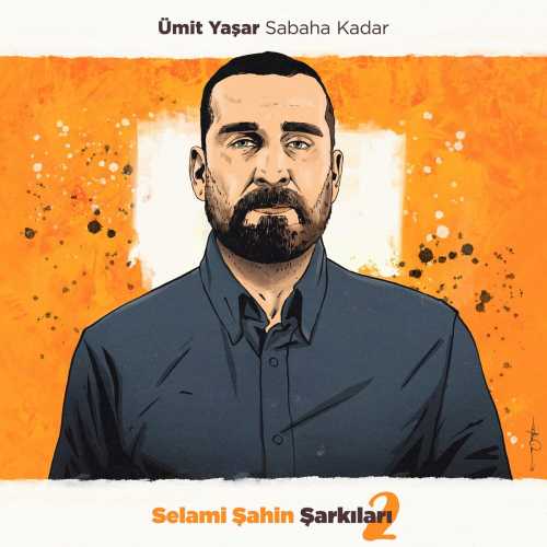 Ümit Yaşar Yeni Sabaha Kadar (Selami Şahin Şarkıları 2) Şarkısını Mp3 İndir