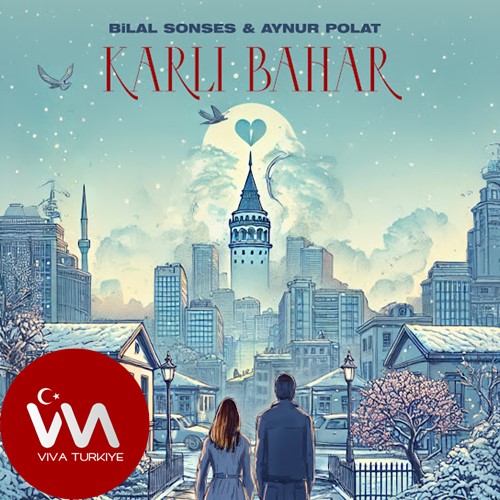Bilal Sonses & Aynur Polat Yeni Karlı Bahar Şarkısını Mp3 İndir