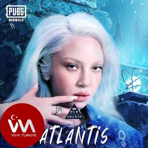 Ece Seçkin Yeni Atlantis Şarkısını Mp3 İndir