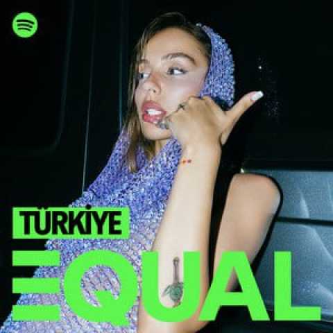 Eylül 2024 EQUAL Türkiye İndir! (spotify) Çeşitli Sanatçılar EQUAL Türkiye Müzik Listesi (spotify) Eylül 2024 Full Albüm İndir