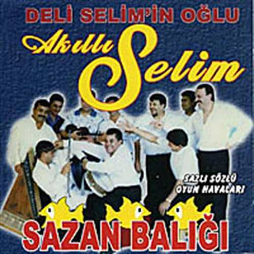 Akıllı Selim Albümleri (Diskografi) | Akıllı Selim Full Albümleri indir