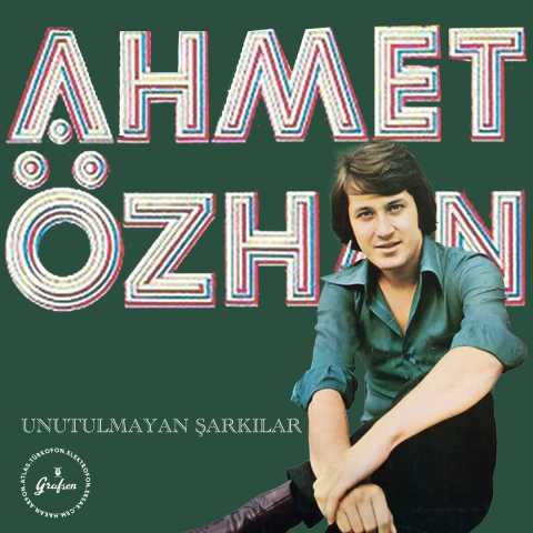 Ahmet Özhan Ahmet Özhan Unutulmayan Şarkılar Full Albüm İndir