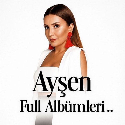 Ayşen Albümleri indir + (Direkt Link) Ayşen Albümleri indir + (Direkt Link)
