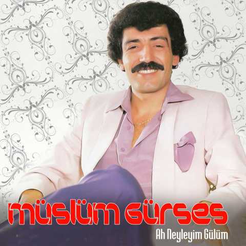 Müslüm Gürses Ah Neyleyim Gülüm Full Albüm İndir