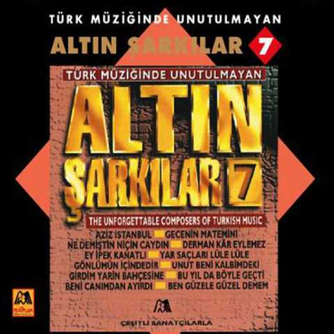 Çeşitli Sanatçılar Altın Şarkılar 7 Full Albüm İndir Çeşitli Sanatçılar Altın Şarkılar 7 Full Albüm İndir