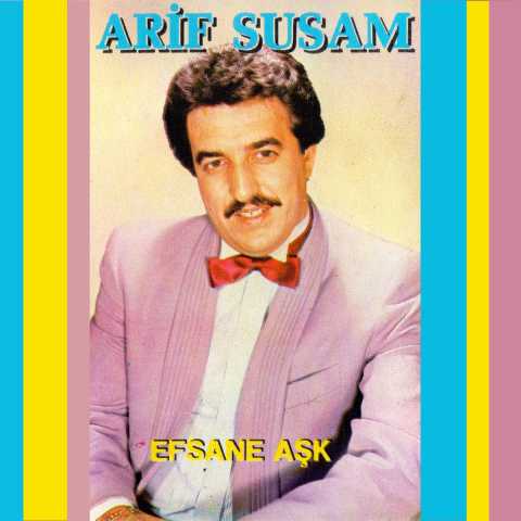 Arif Susam Efsane Aşk Full Albüm İndir Arif Susam Efsane Aşk Full Albüm İndir