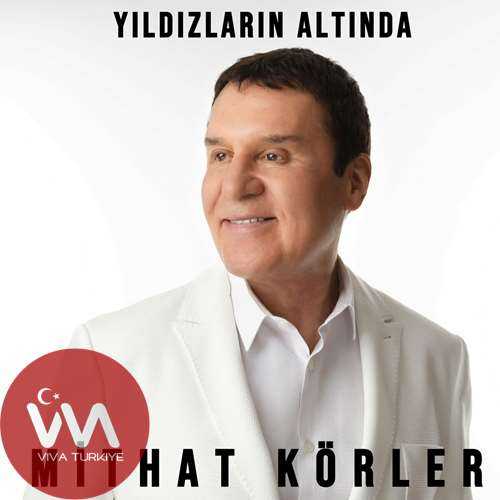Mithat Körler Yıldızların Altında mp3 İndir 7