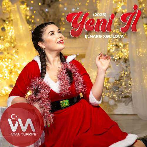 Elnarə Xəlilova Yeni İl mp3 İndir