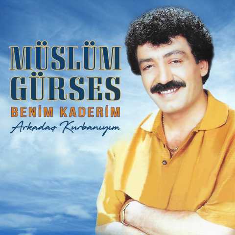 Müslüm Gürses Benim Kaderim - Arkadaş Kurbanıyım Full Albüm İndir 4 Müslüm Gürses Benim Kaderim - Arkadaş Kurbanıyım Full Albüm İndir