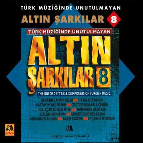 Çeşitli Sanatçılar Altın Şarkılar 8 Full Albüm İndir Çeşitli Sanatçılar Altın Şarkılar 8 Full Albüm İndir