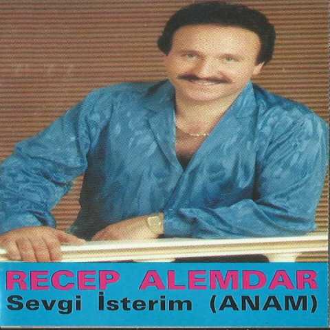 Recep Alemdar Sevgi İsterim Full Albüm İndir Recep Alemdar Sevgi İsterim Full Albüm İndir