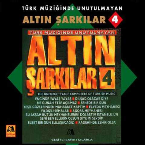 Çeşitli Sanatçılar Altın Şarkılar 4 Full Albüm İndir 6 Çeşitli Sanatçılar Altın Şarkılar 4 Full Albüm İndir