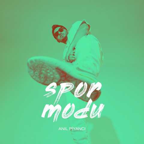 Anıl Piyancı Spor Modu Full Albüm İndir Anıl Piyancı Spor Modu Full Albüm İndir