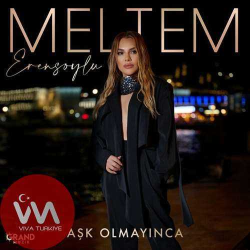 Meltem Erensoylu Aşk Olmayınca mp3 İndir