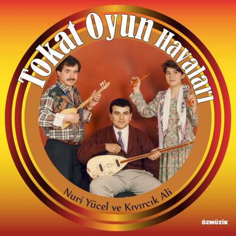 Kıvırcık Ali Ft Nuri Yücel Tokat Oyun Havaları Full Albüm İndir