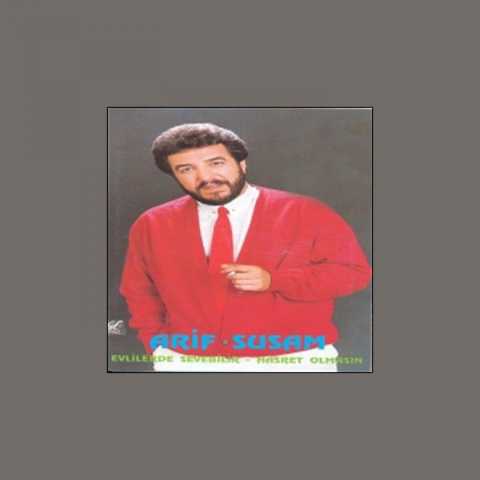 Arif Susam Evlilerde Sevebilir - Hasret Olmasın Full Albüm İndir Arif Susam Evlilerde Sevebilir - Hasret Olmasın Full Albüm İndir