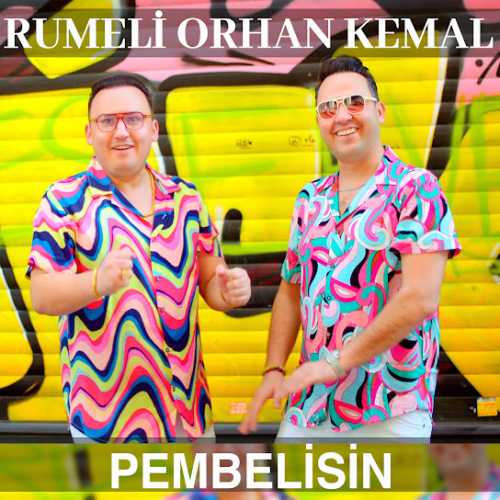 Rumeli Orhan Kemal Yeni Pembelisin Şarkısını Mp3 İndir Rumeli Orhan Kemal Yeni Pembelisin Şarkısını Mp3 İndir