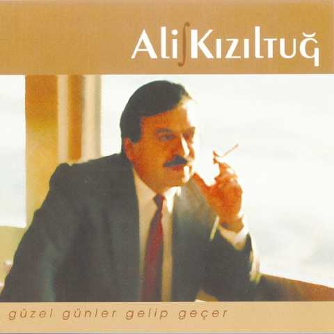 Ali Kızıltuğ Güzel Günler Gelip Geçer Full Albüm İndir Ali Kızıltuğ Güzel Günler Gelip Geçer Full Albüm İndir