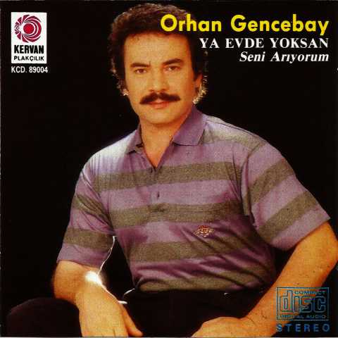 Orhan Gencebay Ya Evde Yoksan, Seni Arıyorum Full Albüm İndir 6 Orhan Gencebay Ya Evde Yoksan, Seni Arıyorum Full Albüm İndir
