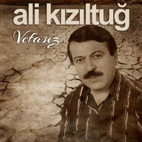 Ali Kızıltuğ Vefasız Full Albüm İndir Ali Kızıltuğ Vefasız Full Albüm İndir