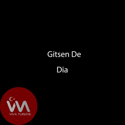 Dia Gitsen De mp3 İndir 2 Dia Gitsen De