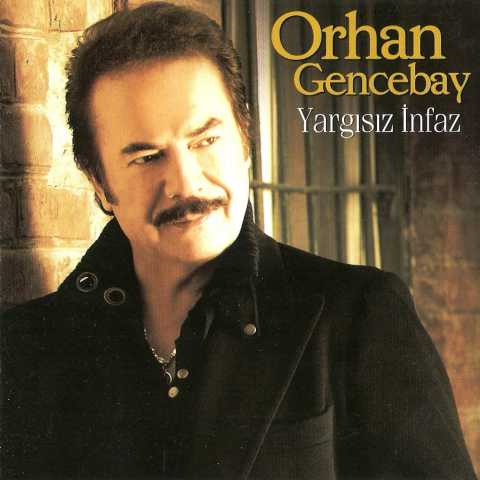 Orhan Gencebay Yargısız İnfaz Full Albüm İndir Orhan Gencebay Yargısız İnfaz Full Albüm İndir