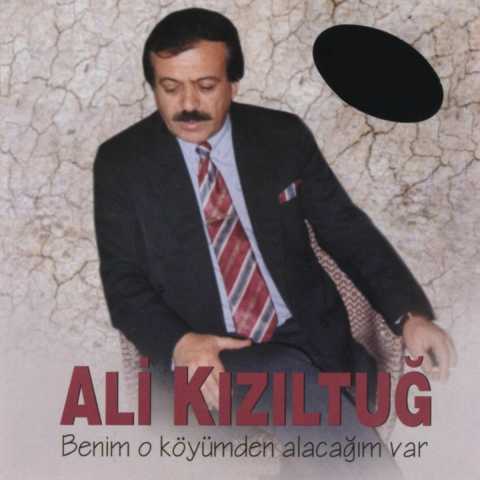 Ali Kızıltuğ Benim O Köyümden Alacağım Var Full Albüm İndir