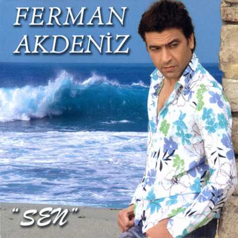 Ferman Akdeniz Sen Full Albüm İndir