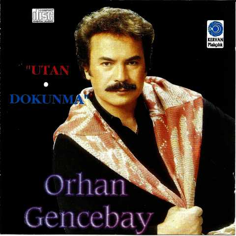 Orhan Gencebay Utan, Dokunma Full Albüm İndir 7 Orhan Gencebay Utan, Dokunma Full Albüm İndir