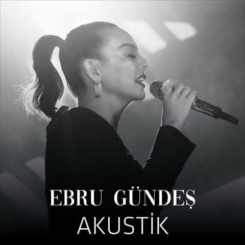 Ebru Gündeş Akustik Full Albüm İndir Ebru Gündeş Akustik Full Albüm İndir